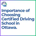 Importance of Choosing Certified Driving School in Ottawa