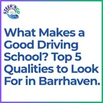 What Makes a Good Driving School? Top 5 Qualities to Look For in Barrhaven