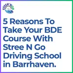 5 Reasons to Take Your BDE Course with Steer N Go Driving School in Barrhaven