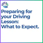 Preparing for Your Driving Lessons: What to Expect